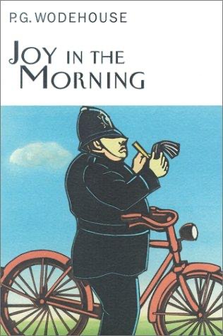 Joy in the Morning by P.G. Woodehouse