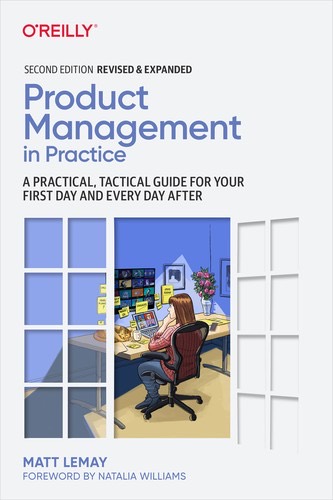 Product Management in Practice by Matt LeMay