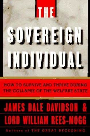 The Sovereign Individual by James Dale Davidson