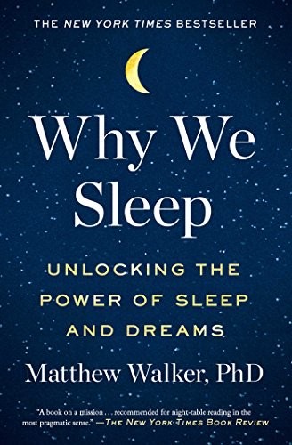 Why We Sleep by Matt Walker
