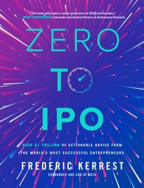 Zero to IPO by Frederic Kerrest